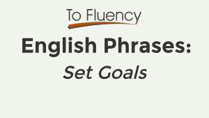 English Phrases Set Goals