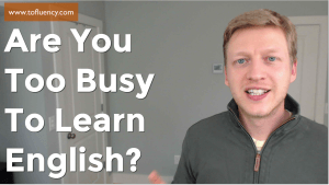 Too Busy to Learn English