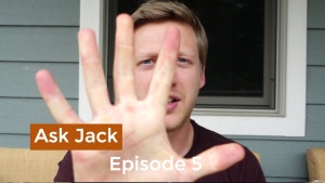 Ask Jack Episode 5