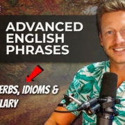 22 Advanced English Phrases