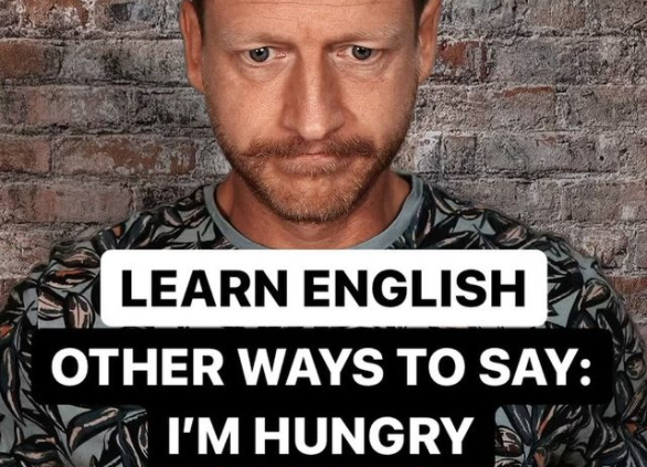 Other ways to Say I'm hungry