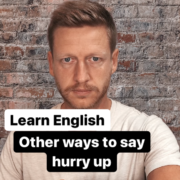 Other Ways to Say Hurry English